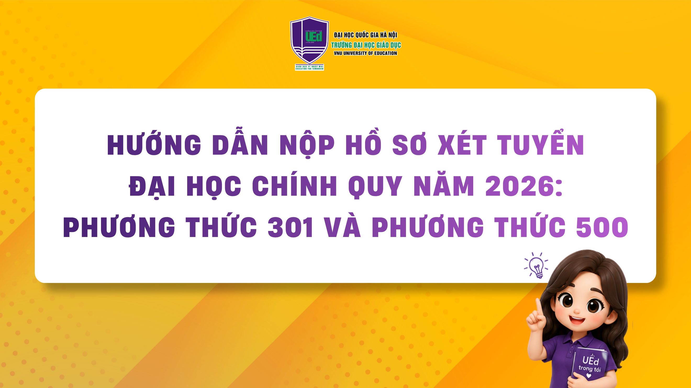 Hướng dẫn nộp hồ sơ xét tuyển đại học chính quy năm 2026: Phương thức 301 và Phương thức 500