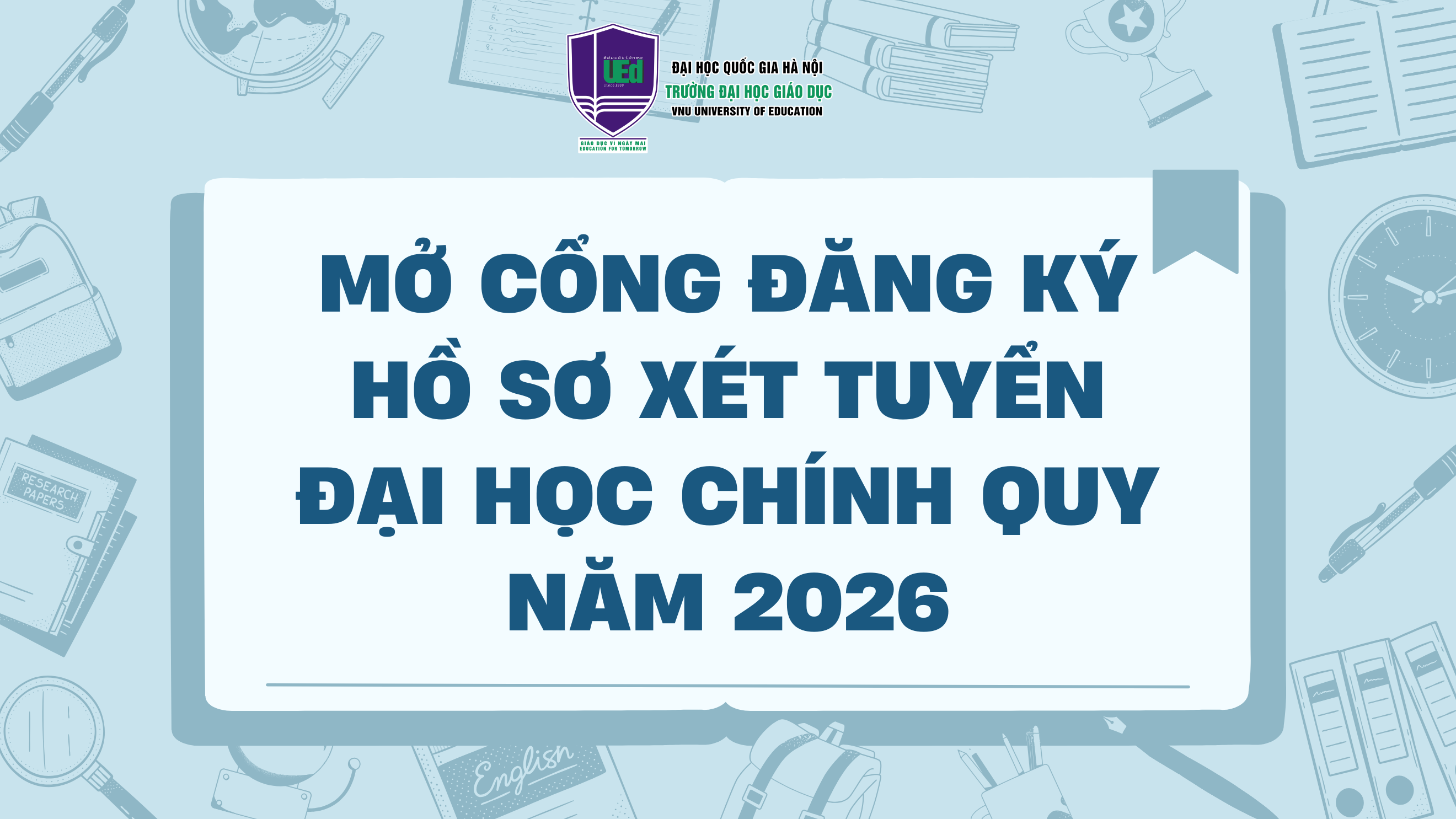 Mở cổng đăng ký hồ sơ xét tuyển đại học chính quy năm 2026