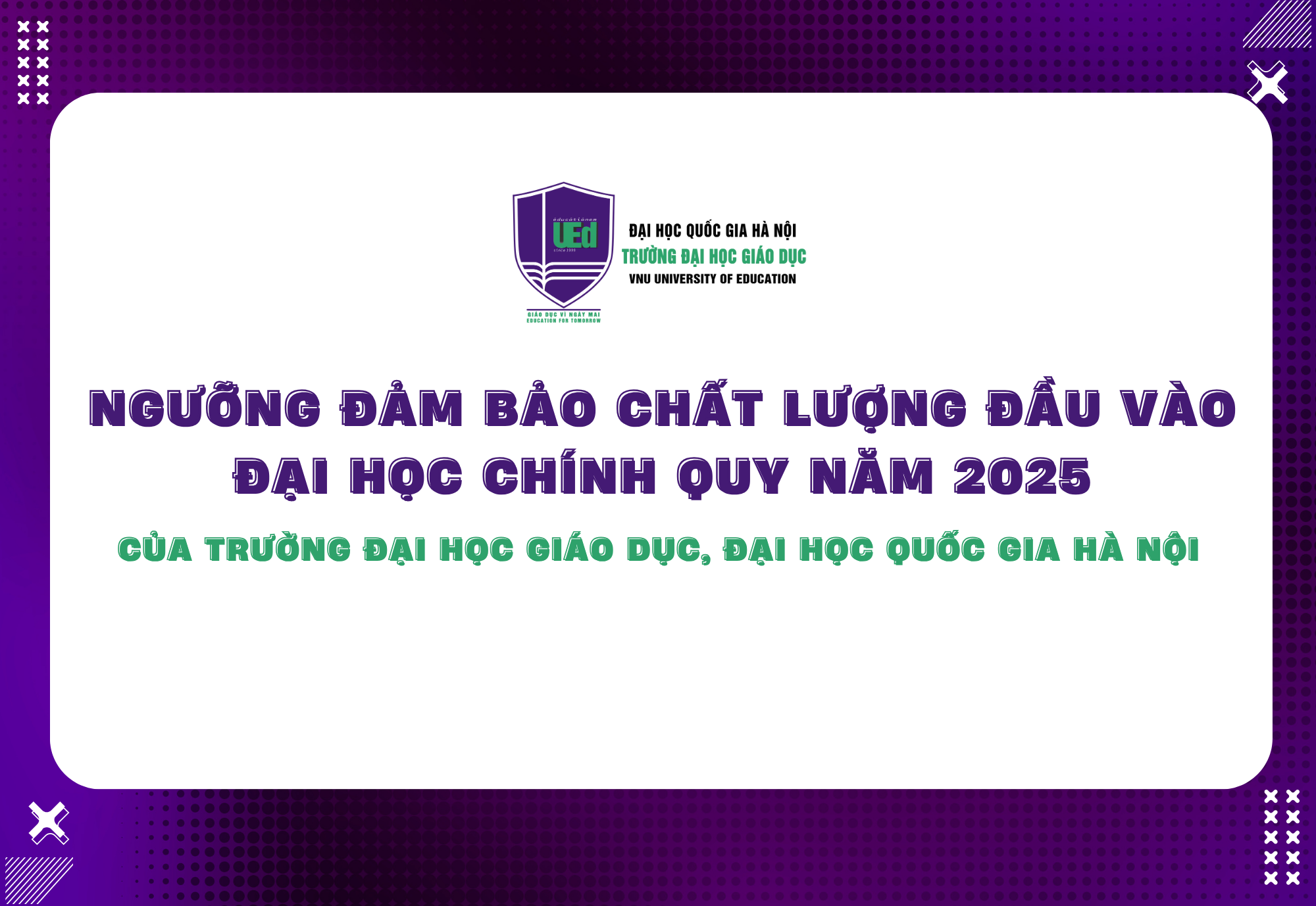 Ngưỡng đảm bảo chất lượng đầu vào đại học chính quy năm 2025 của Trường Đại học Giáo dục